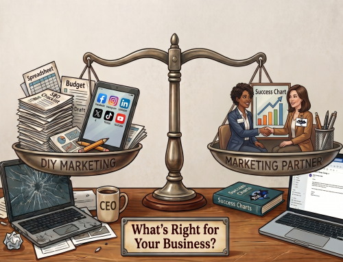 DIY Marketing vs. Hiring a Marketing Partner: What’s Right for Your Business?